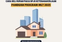 Cara Beli Rumah Pakai BPJS Ketenagakerjaan 2025: Panduan MLT