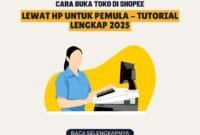 Cara Buka Toko di Shopee Lewat HP untuk Pemula – Tutorial Lengkap 2025