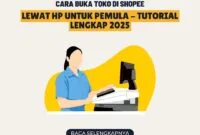 Cara Buka Toko di Shopee Lewat HP untuk Pemula – Tutorial Lengkap 2025