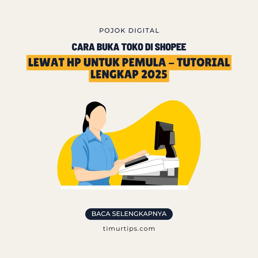 Cara Buka Toko di Shopee Lewat HP untuk Pemula – Tutorial Lengkap 2025