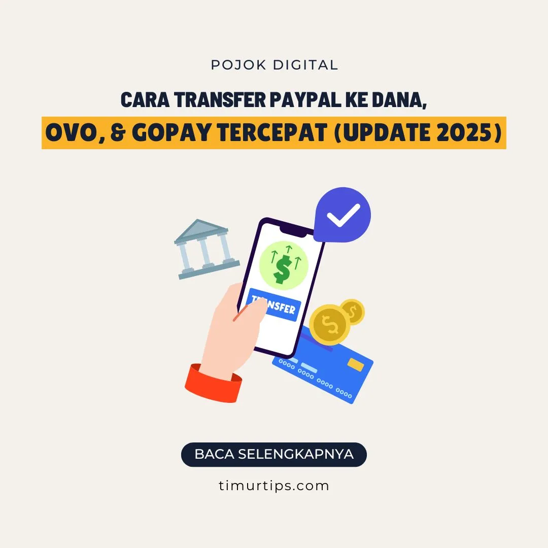 Cara Transfer PayPal ke DANA, OVO, & GoPay Tercepat (Update 2025)