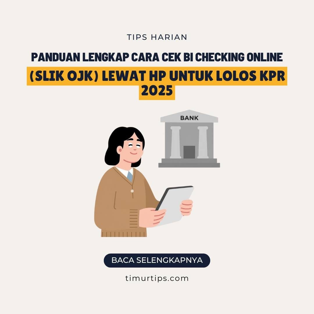 Cara Cek BI Checking Online (SLIK OJK) Lewat HP: Panduan Lengkap Lolos KPR 2025