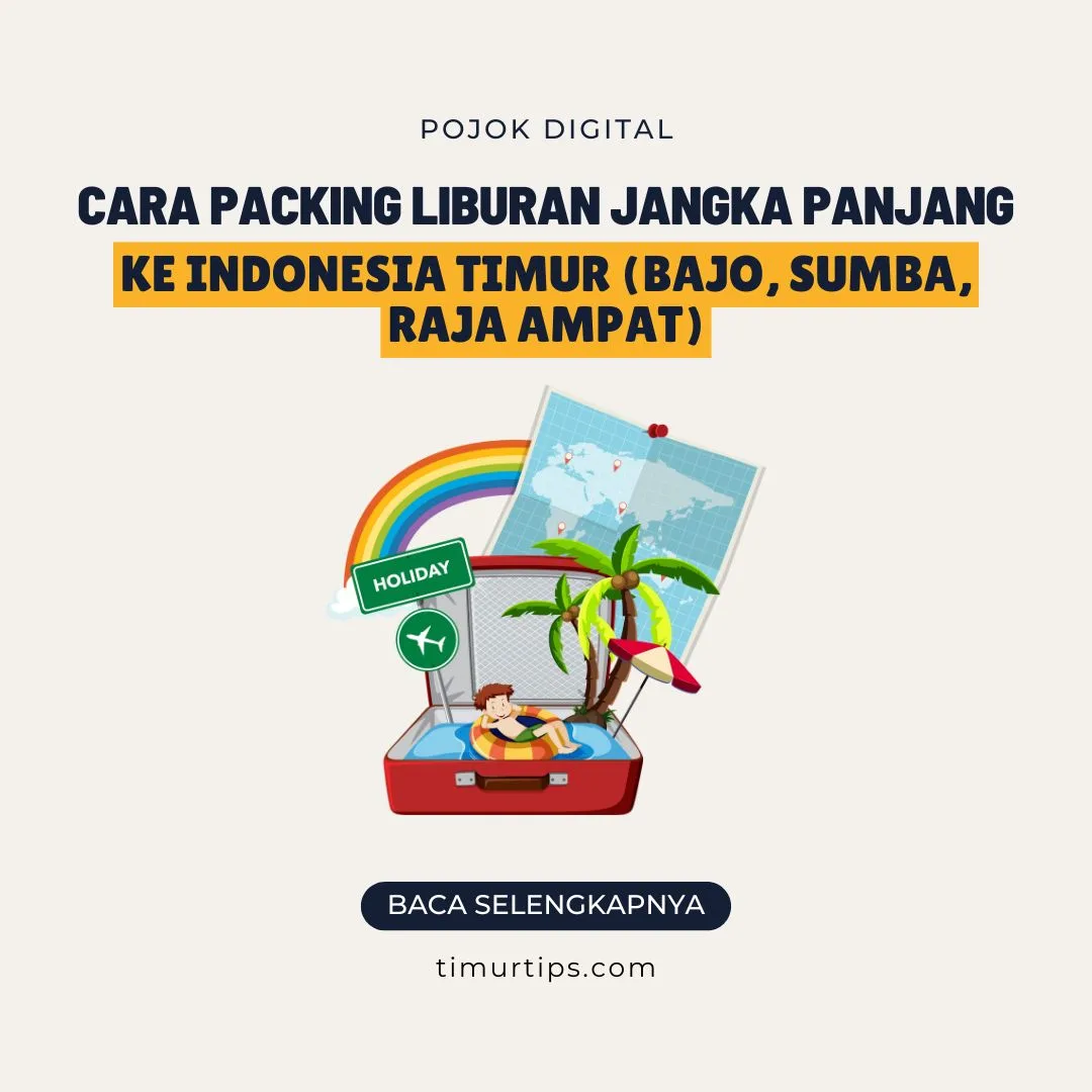 cara packing liburan jangka panjang