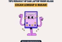 5 Tips Merawat HP dan Laptop Musim Hujan: Cegah Lembap & Rusak!