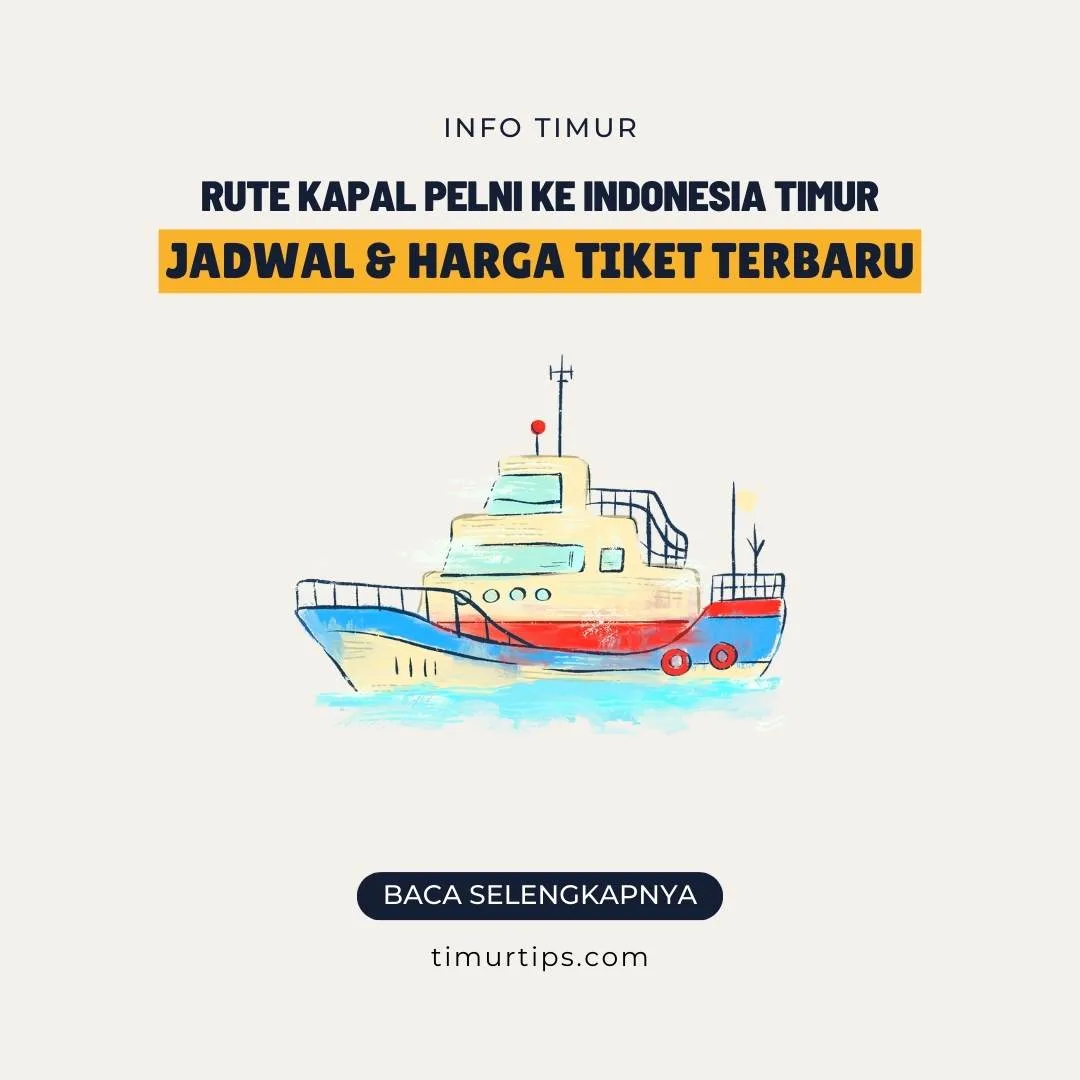 Rute Kapal Pelni ke Indonesia Timur: Jadwal & Harga Tiket Terbaru 2026