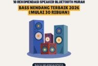 10 Rekomendasi Speaker Bluetooth Murah Bass Nendang Terbaik 2026 (Mulai 30 Ribuan)