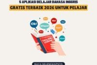 5 Aplikasi Belajar Bahasa Inggris Gratis Terbaik 2026 untuk Pelajar