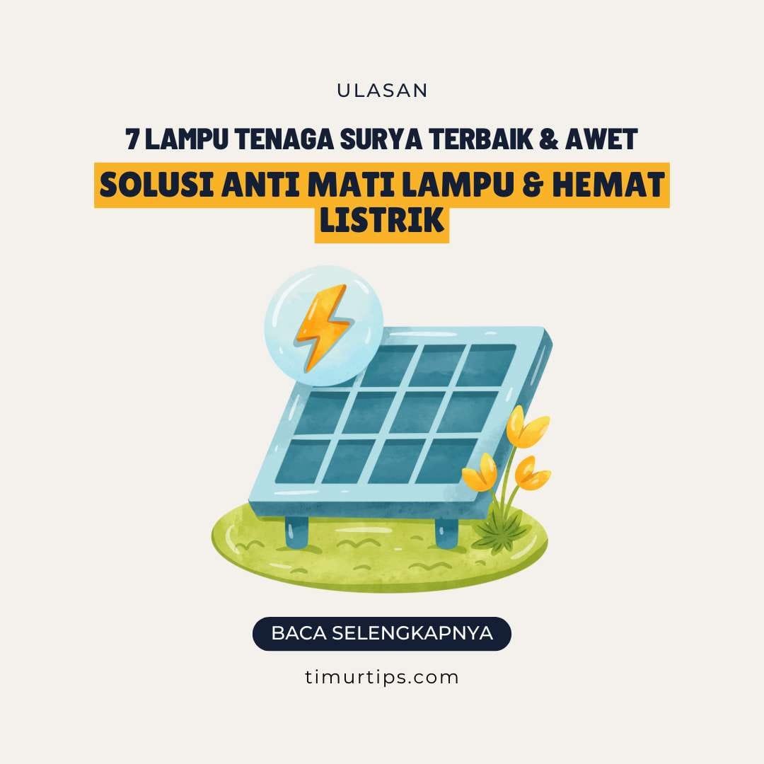 7 Lampu Tenaga Surya Terbaik & Awet: Solusi Anti Mati Lampu & Hemat Listrik