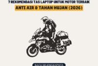 7 Rekomendasi Tas Laptop untuk Motor Terbaik: Anti Air & Tahan Hujan (2026)