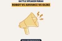 Battle Speaker Murah: Robot vs Advance vs Olike, Mana Bass Terbaik 2026?
